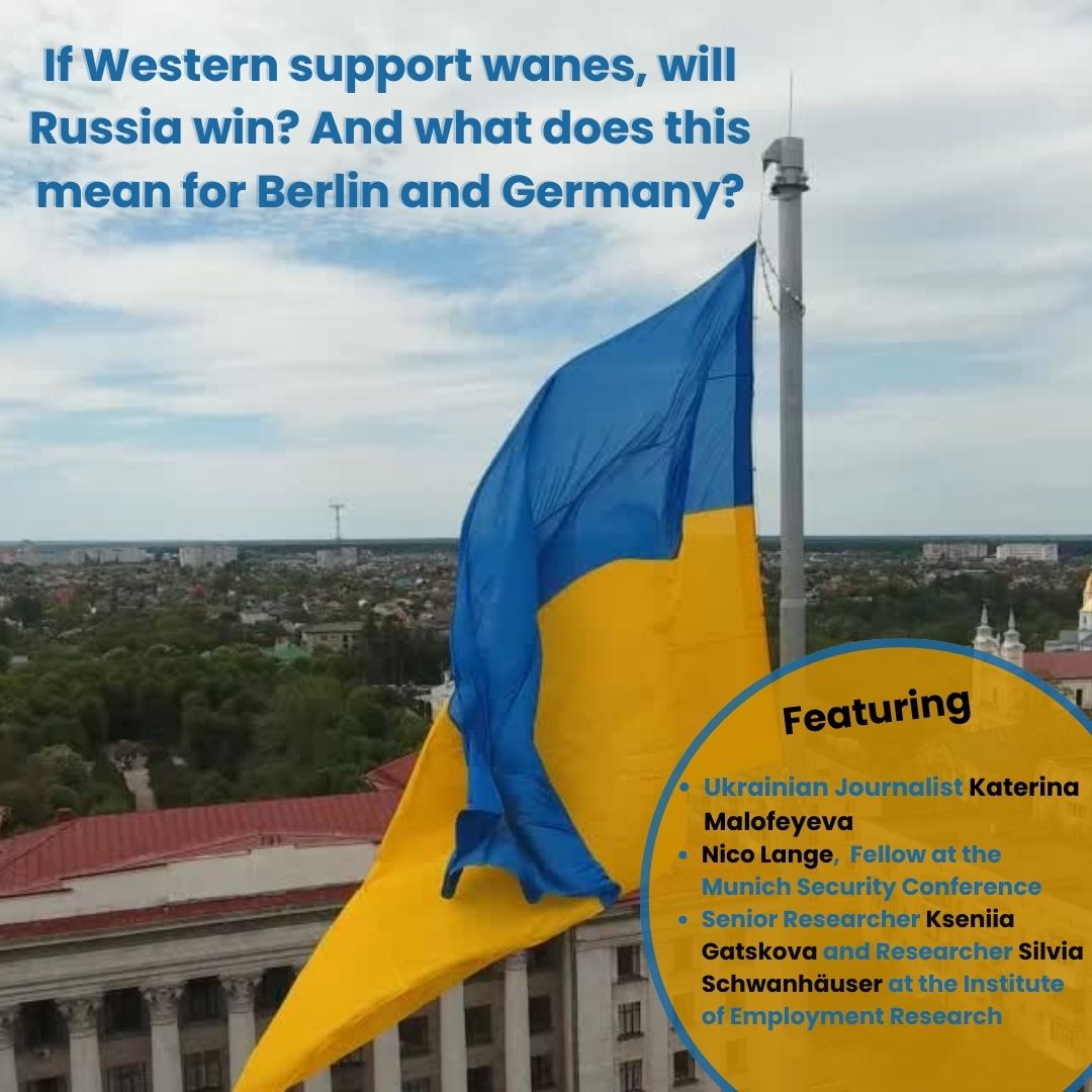 Episode 104: Whither Ukraine – If Western support wanes, will Russia win?  And what does this mean for Berlin and Germany? - Common Ground Berlin